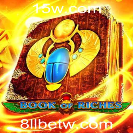 Book of Riches: Uma Jornada Envolvente no Mundo dos Tesouros com 8LLbet