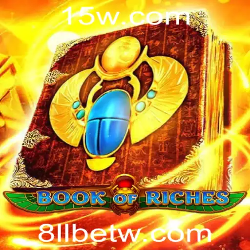 Book of Riches: Uma Jornada Envolvente no Mundo dos Tesouros com 8LLbet